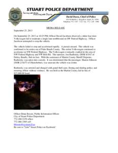 STUART POLICE DEPARTMENT David Dyess, Chief of Police 830 SE Martin L. King Blvd. Stuart, FL[removed]Telephone 772 – [removed]Fax 772 – [removed]MEDIA RELEASE