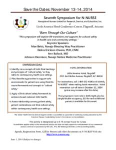 Save the Dates: November 13-14, 2014 Seventh Symposium for N-NURSE Navajoland Nurses United for Research, Service, and Education, Inc. at  Little America Hotel Conference Center, Flagstaff, Arizona