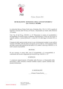 Firenze, 28 marzoDICHIARAZIONE SOSTITUTIVA DELL’ATTO DI NOTORIETA’ (art. 47 D.P.R. nLa sottoscritta Dott.ssa Tiziana Picchi nata a Pontedera (Prov. PI) ilin qualità di