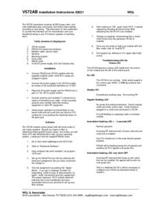 V572AB installation Instructions[removed]The V572A transceiver receives all 256 house code / unit code addresses plus commands, then filters these signals according to your setup. This information is then presented to a po