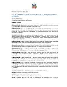 Decreto [número: Dec. Noque crea la Comisión Nacional de Etica y Combate a la Corrupción. LEONEL FERNANDEZ Presidente de la República Dominicana NUMERO: 101-05