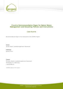 Country Recommendation Paper for Better Waste Management and Recycling Policies and Instruments Case Austria Recommendations Paper in the Framework of the ECOPOL Project*  Author