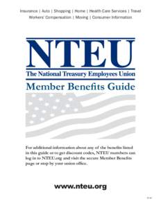 Insurance | Auto | Shopping | Home | Health Care Services | Travel Workers’ Compensation | Moving | Consumer Information Member Benefits Guide  For additional information about any of the benefits listed