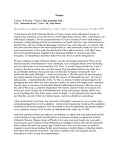 Wonder Volume: 1 Number: 7 Theme: Our Incarnate God Title: “Incarnate Love” Author: Fr. John Breck This article was originally published as a “Life in Christ” article on oca.org in DecemberIn this season o