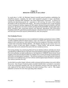 Chapter 10 DESKTOP PARCEL EVALUATION As noted above, in 2001, the Maryland General Assembly passed legislation establishing the GreenPrint program, expanding the state’s land acquisition program to target, specifically