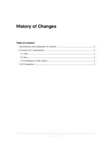 History of Changes  Table of contents 1 Introduction and explanation of symbols..................................................................... 2 2 Version[removed]unreleased).........................................