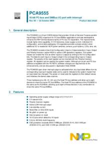 PCA9555 16-bit I2C-bus and SMBus I/O port with interrupt Rev. 08 — 22 October 2009 Product data sheet