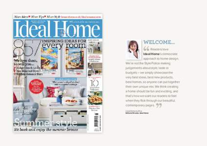 WELCOME… Readers love Ideal Home’s democratic approach to home design. We’re not the Style Police making judgements about style, taste or