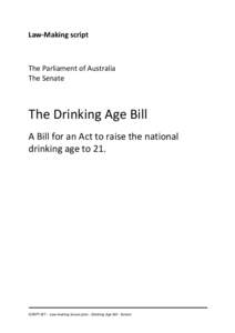 Law-Making script  The Parliament of Australia The Senate  The Drinking Age Bill