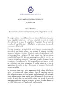ADUNANZA GENERALE SOLENNE 10 giugno 2016 Enrico Bombieri La matematica: indispensabile strumento per lo sviluppo della società