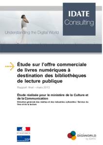 Étude sur l’offre commerciale de livres numériques à destination des bibliothèques de lecture publique Rapport final – mars 2013