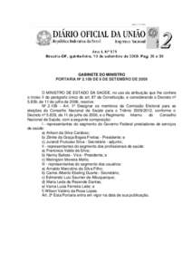 GABINETE DO MINISTRO PORTARIA Nº 2.109 DE 9 DE SETEMBRO DE 2009 O MINISTRO DE ESTADO DA SAÚDE, no uso da atribuição que lhe confere o inciso II do parágrafo único do art. 87 da Constituição, e considerando o Decr