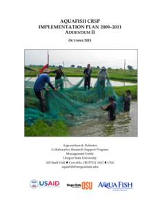 AQUAFISH CRSP IMPLEMENTATION PLAN 2009–2011 ADDENDUM II OCTOBERAquaculture & Fisheries