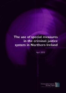 The use of special measures in the criminal justice system in Northern Ireland April 2012  The use of special measures