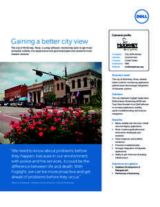 Customer profile  Gaining a better city view The city of McKinney, Texas, is using software-monitoring tools to get more complete visibility into applications and give employees and residents more modern services