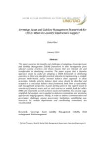 Sovereign Asset and Liability Management Framework for DMOs: What Do Country Experiences Suggest? Fatos Koc1  January 2014