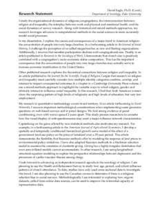 Research Statement  David Eagle, Ph.D. (Cand.) Department of Sociology, Duke University  I study the organizational dynamics of religious congregations, the interconnection between