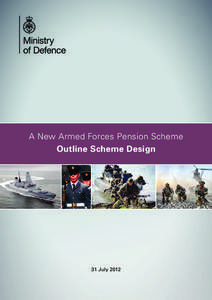 A New Armed Forces Pension Scheme Outline Scheme Design 31 July 2012  Contents