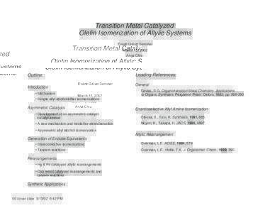 Transition Metal Catalyzed Olefin Isomerization of Allylic Systems Evans Group Seminar March 15, 2002 Anna Chiu