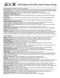 NOFA/Mass 2014 Bulk Order Product Guide POTTING SOILS & COMPOST- See notes on last page. Worm Castings[removed]and trace minerals) Recent research at Ohio State University indicates that adding 10–20% worm casting