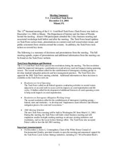 Meeting Summary U.S. Coral Reef Task Force December 2-4, 2004 Miami, FL The 12th biannual meeting of the U.S. Coral Reef Task Force (Task Force) was held on December 2-4, 2004 in Miami. The Department of Interior and the