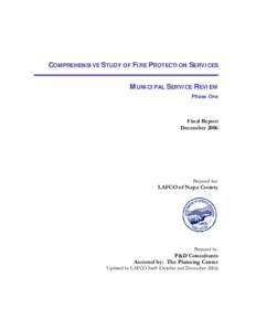 COMPREHENSIVE STUDY OF FIRE PROTECTION SERVICES MUNICIPAL SERVICE REVIEW Phase One Final Report December 2006