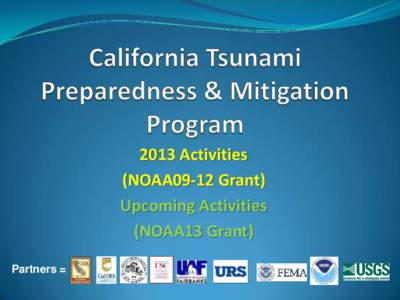 2013 Activities (NOAA09-12 Grant) Upcoming Activities (NOAA13 Grant) Partners =
