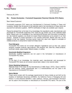 February 26, 2015 Re: Product Declaration - Formolon® Suspension Polyvinyl Chloride (PVC) Resins  Dear Valued Customer: