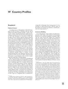 IV Country Profiles  Bangladesh Political Context A notable feature of Bangladesh’s first ESAF program in 1990 was that it coincided with the end of military rule under President Ershad. A spate of domestic violence an