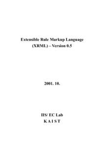 Extensible Rule Markup Language (XRML) – Version[removed]IIS/ EC Lab