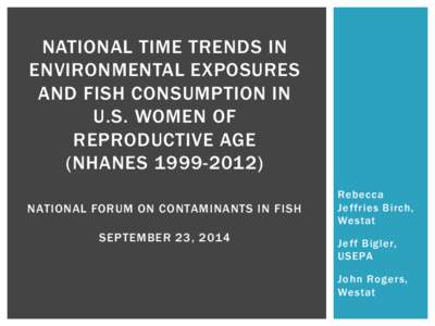 Fish products / Health research / National Health and Nutrition Examination Survey / United States Department of Health and Human Services / Nutrition / Mercury / Fish / Health effects of wine / Pregnancy / Health / Matter / Medicine