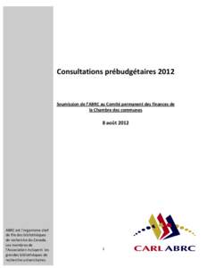 Consultations prébudgétaires[removed]Soumission de l’ABRC au Comité permanent des finances de la Chambre des communes  8 août 2012