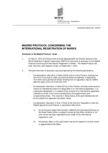 Information Notice NoMADRID PROTOCOL CONCERNING THE INTERNATIONAL REGISTRATION OF MARKS Accession to the Madrid Protocol: Israel 1.