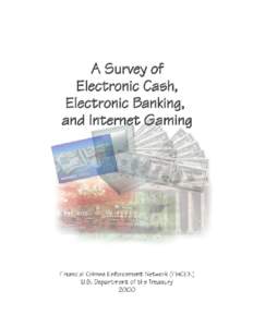 A Survey of Electronic Cash, Electronic Banking and Internet Gaming  1 2