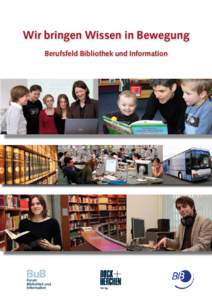 Wir bringen Wissen in Bewegung Berufsfeld Bibliothek und Information BuB  Forum