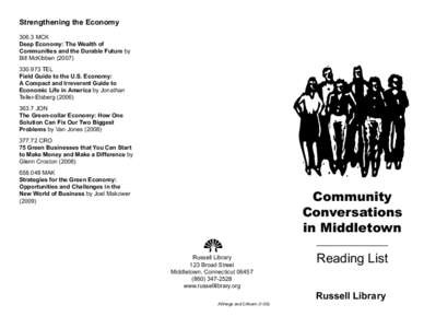 Strengthening the Economy[removed]MCK Deep Economy: The Wealth of Communities and the Durable Future by Bill McKibben[removed]TEL