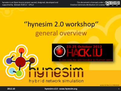 hynesim is an Open Source project owned, designed, developed and supported by diateam ©2012 – GPLv2 This document is licensed under a Creative Commons Attribution 3.0 License