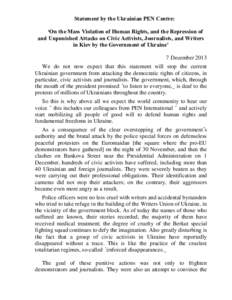 Statement by the Ukrainian PEN Centre: ‘On the Mass Violation of Human Rights, and the Repression of and Unpunished Attacks on Civic Activists, Journalists, and Writers in Kiev by the Government of Ukraine’ 7 Decembe