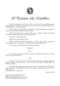 Il Presidente della Repubblica VISTO l’atto pubblico in data 8 ottobre 1983, n. rep[removed]a rogito Notaio Giuliano Floridi di Ferentino, concernente la costituzione e lo statuto del Centro di studi internazionali 