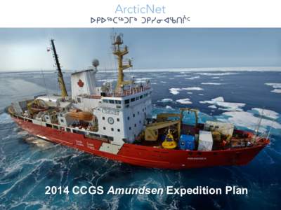 2014 CCGS Amundsen Expedition Plan  2014 Amundsen Expedition Overview  Resolute