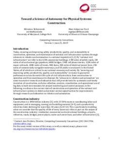  	
   Toward	
  a	
  Science	
  of	
  Autonomy	
  for	
  Physical	
  Systems:	
   Construction	
   Miroslaw	
  Skibniewski	
   	
   University	
  of	
  Maryland,	
  College	
  Park	
  