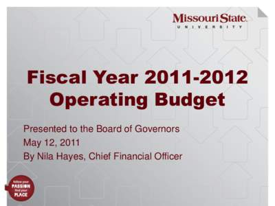 Fiscal Year[removed]Operating Budget Presented to the Board of Governors May 12, 2011 By Nila Hayes, Chief Financial Officer