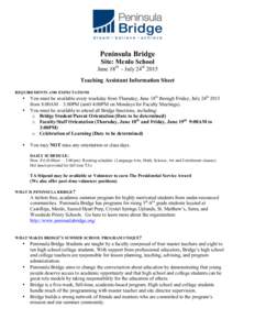 Peninsula Bridge Site: Menlo School June 18th - July 24th 2015 Teaching Assistant Information Sheet REQUIREMENTS AND EXPECTATIONS