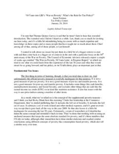 “50 Years into LBJ’s ‘War on Poverty’: What’s the Role for Tax Policy?” Jason Furman Tax Policy Center January 24, 2014 Lightly Edited Transcript I’m sure that Thomas Quincy Garvey is sad that he wasn’t h