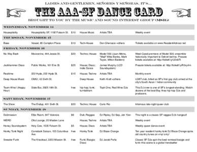 Ladies and Gentlemen, Señores y Señoras, it’s…  the AAA-SF DANCE CARD Brought to You by the Music and Sound Interest Group (MSIG) Wednesday, November 14