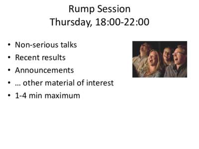 Rump Session Thursday, 18:00-22:00 • • • •