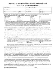 ONSLOW COUNTY SCHOOLS ATHLETIC PARTICIPATION PARENTAL PERMISSION FORM Student-Athlete: Name of Parent/Guardian: