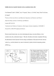 Energy / Matter / Renewable energy commercialization / Solar cells / Iodides / Triiodide / Titanium dioxide / Michael Grätzel / Kinetics / Dye-sensitized solar cells / Chemistry / Ultraviolet radiation