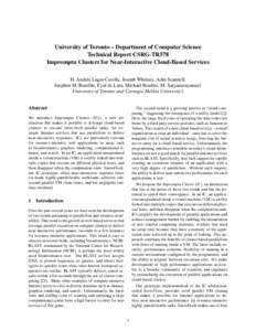 University of Toronto – Department of Computer Science Technical Report CSRG-TR578 Impromptu Clusters for Near-Interactive Cloud-Based Services H. Andrés Lagar-Cavilla, Joseph Whitney, Adin Scannell, Stephen M. Rumble
