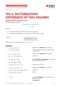 FA1.4: FACTORISATION: DIFFERENCE OF TWO SQUARES Difference of two squares (DOTS) Consider the following expansion:  ( x + 5)( x − 5) = x 2 + 5 x − 5 x − 25